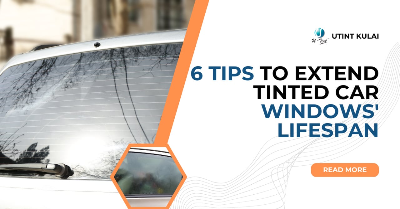 6 Tips to Extend Tinted Car Windows' Lifespan